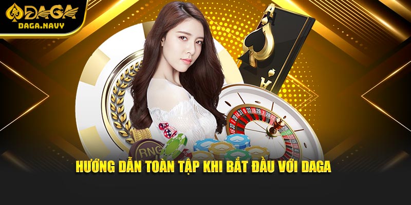 DAGA 15 Hướng dẫn toàn tập khi bắt đầu với DAGA